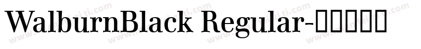 WalburnBlack Regular字体转换